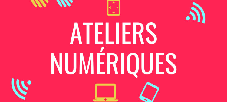 Ateliers numériques