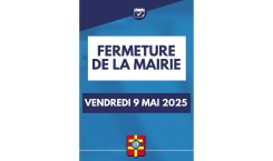 Fermeture Mairie Vendredi 09 Mai
