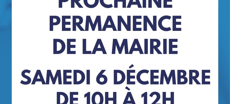 Permanence Mairie – Samedi 6 décembre
